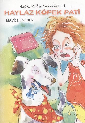 Haylaz Köpek Pati Haylaz Pati'nin Serüvenleri 1, Mavisel Yener