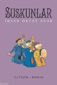 Suskunlar, İhsan Oktay Anar, İletişim