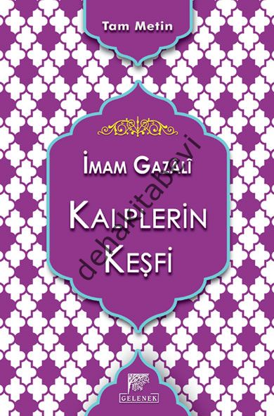 Tam Metin Kalplerin Keşfi, İmam Gazali ( Şamua ) - Gelenek Yayınları