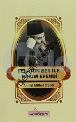 Felatun Bey İle Rakım Efendi, Ahmet Mithat Efendi