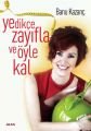 Yedikçe Zayıfla ve Öyle Kal, Banu Kazanç