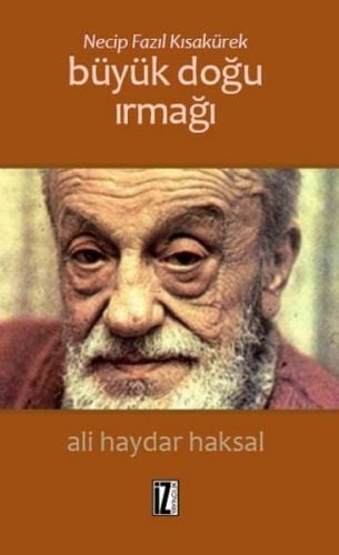 Necip Fazıl Kısakürek Büyük Doğu Irmağı, Ali Haydar Haksal