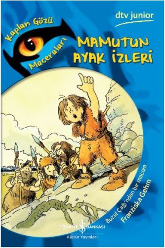 Kaplanın Gözü Maceraları Mamutun Ayak İzleri, Franziska Gehm