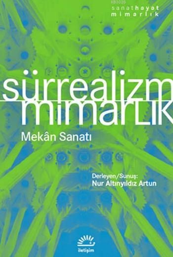 Sürrealizm - Mimarlık Mekan Sanatı, Nur Altınyıldız Artun, İletişim