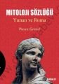 Mitoloji Sözlüğü; Yunan ve Roma, Pierre Grimal