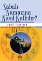 Sabah Namazına Nasıl Kalkılır?, Cemil Tokpınar, Nesil