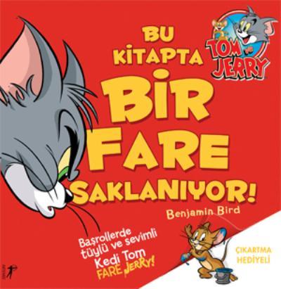 Tom ve Jerry - Bu Kitapta Bir Fare Saklanıyor!, Benjamin Bird