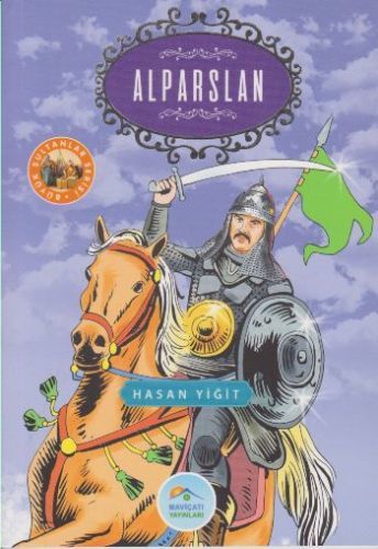 Büyük Sultanlar Serisi Alparslan, Hasan Yiğit