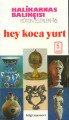 Hey Koca Yurt, Halikarnas Balıkçısı