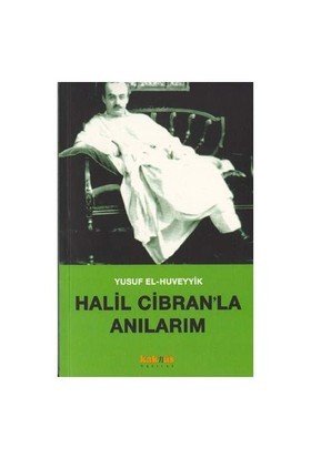 Halil Cibran'la Anılarım, Yusuf El-Huveyyik