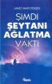 Şimdi Şeytanı Ağlatma Vakti
