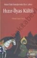 İslam-Türk İnançlarında Hızır Yahut Hızır-İlyas Kültü