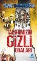 Tarihimizin Gizli Odaları, Yavuz Bahadıroğlu