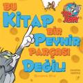 Tom ve Jerry - Bu Kitap Bir Peynir Parçası Değil!, Benjamin Bird