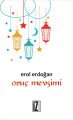 Oruç Mevsimi, Erol Erdoğan