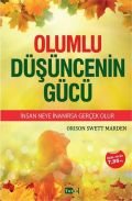 Olumlu Düşüncenin Gücü, Orison Swett Marden, Tutku Yayınevi