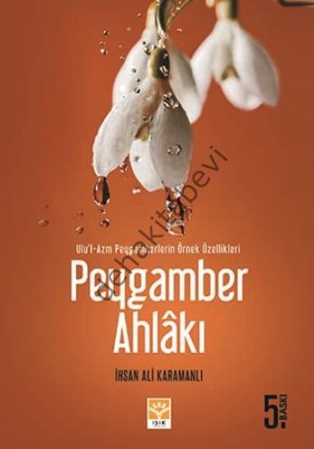 Peygamber Ahlakı, İhsan Ali Karamanlı, Işık Yayınları