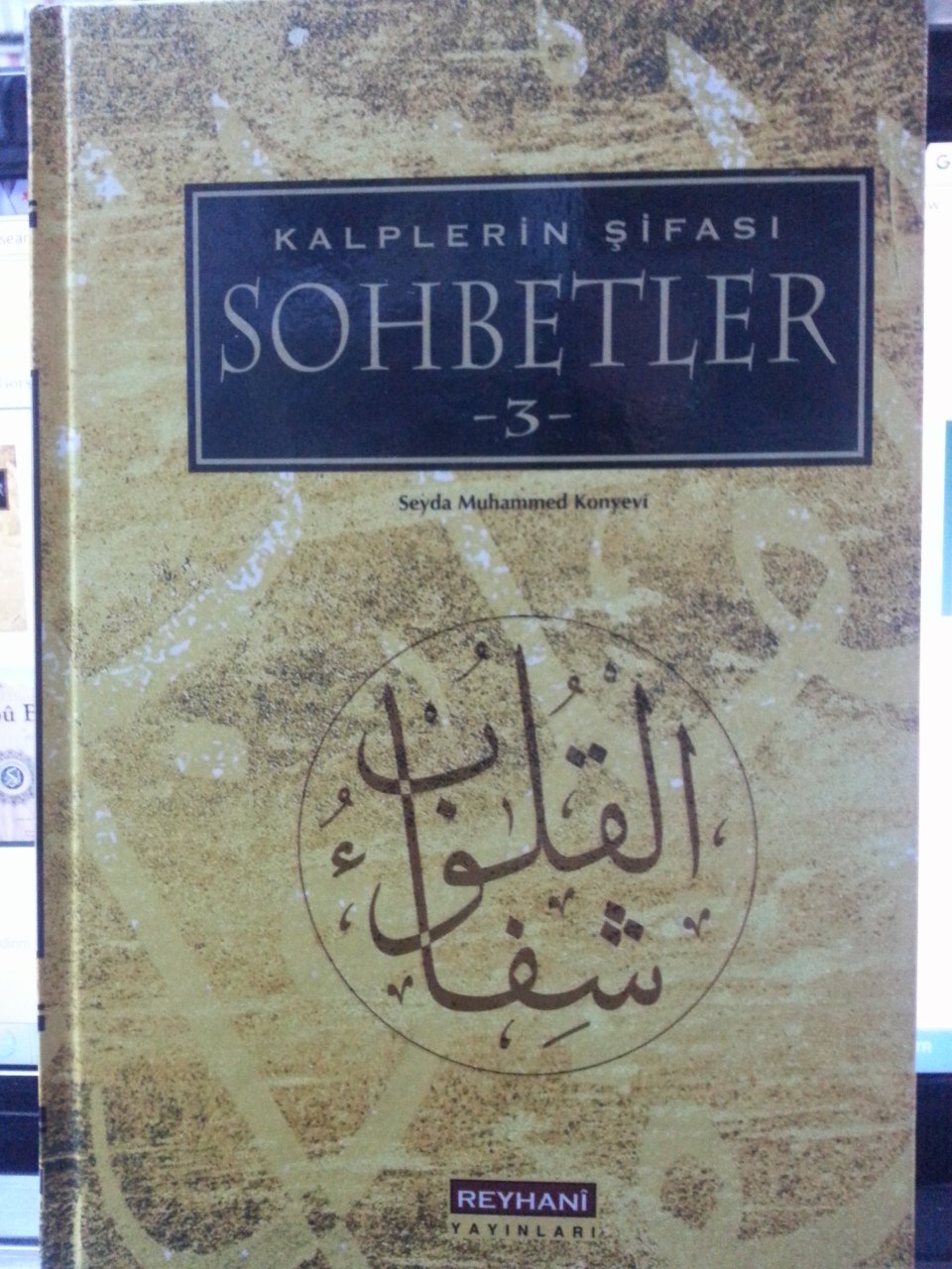 Kalplerin Şifası Sohbetler 3, Seyda Muhammed Konyevi