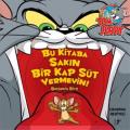 Tom ve Jerry - Bu Kitaba Sakın Bir Kap Süt Vermeyin!, Benjamin Bird