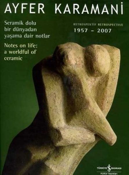 Ayfer Karamani Retrospektif 1957 2007, Ayfer Karamani