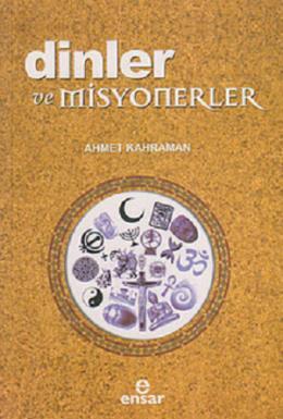 Dinler Ve Misyonerler, Ahmet Kahraman