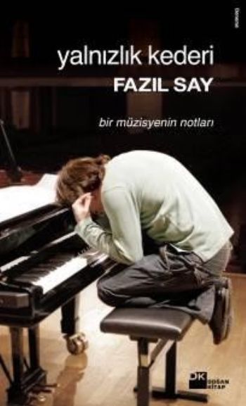 Yalnızlık Kederi, Fazıl Say, Doğan Kitap