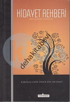 Hidayet Rehberi (Hoca Cihan Dergahı), Karakaşzade Ömer Bin Mehmed