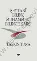 Şeytani Bilinç Muhammedi Bilince Karşı, Taşkın Tuna