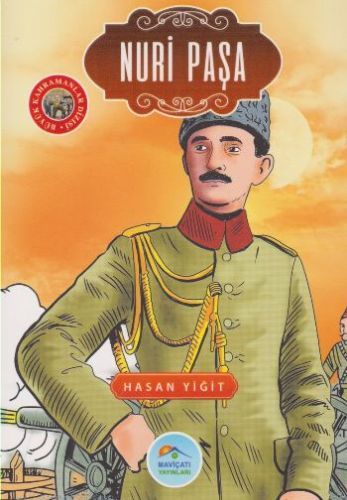 Büyük Kahramanlar Nuri Paşa, Hasan Yiğit