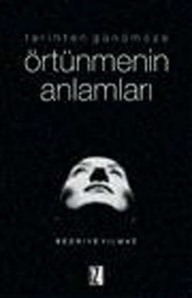 Tarihten Günümüze Örtünmenin Anlamları - Bedriye Yılmaz