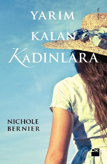 Yarım Kalan Kadınlara, Nichole Bernier, Doğan Kitap