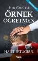 Her Yönüyle Örnek Öğretmen