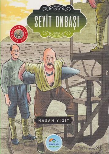 Büyük Kahramanlar Seyit Onbaşı, Hasan Yiğit