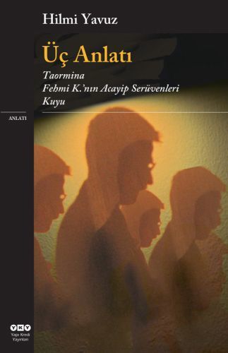 Üç Anlatı, Hilmi Yavuz