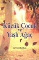 Küçük Çocuk ve Yaşlı Ağaç, Zeynep Kayhan