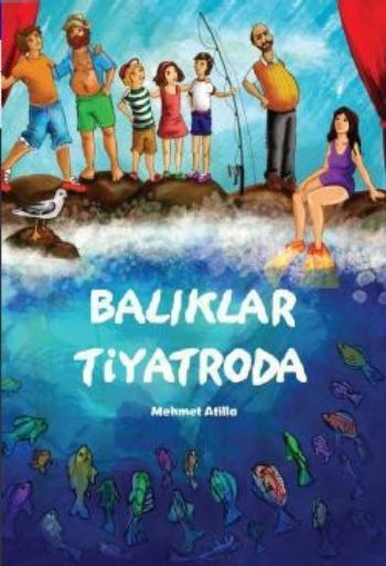 Balıklar Tiyatroda, Mehmet Atilla