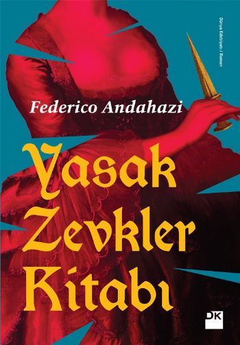 Yasak Zevkler Kitabı, Federico Andahazi, Doğan Kitap