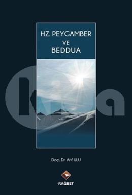 Hz. Peygamber ve Beddua