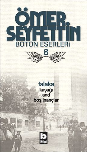 Falaka Kaşağı And Boş İnançlar, Ömer Seyfettin