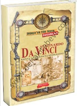 Leonardo Da Vinci; Sanatın Ve Teknolojinin Babası