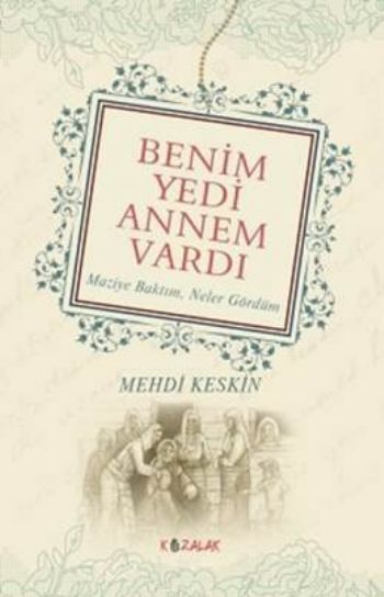 Benim Yedi Annem Vardı , Mehdi Keskin