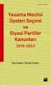 Yasama Meclisi Üyeleri Seçimi ve Siyasi Partiler Kanunları 1876-2013, Tarhan Erdem, Doğan Kitap