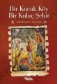 Bir Kucak Köy Bir Kucak Şehir, Sabahattin Burhan