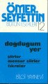 Doğduğum Yer Şiirler Mensur Şiirler Fıkralar, Ömer Seyfettin