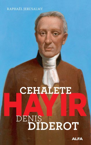 Cehalete Hayır - Denis Diderot, Raphael Jerusalmy