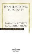 Başkanın Ziyafeti - Parasızlık - Bekar, Ivan Sergeyeviç Turgenyev, İş Bankası