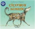 Çiçonun Kokusu, Catherine Rayner