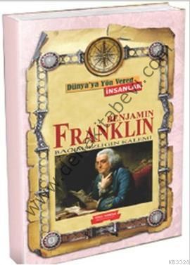 Benjamin Franklin; Bağımsızlığın Kalemi
