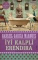 İyi Kalpli Erendira, Gabriel Garcia Marquez
