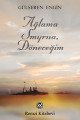 Ağlama Smyrna, Döneceğim, Gülseren Engin, Remzi Kitabevi